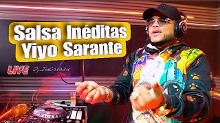 SALSA INEDITAS DE YIYO SARANTE EN VIVO DJ JOE CATADOR C15 [upl. by Dodge235]