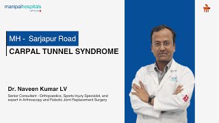 Carpal Tunnel Syndrome I Dr Naveen Kumar LV I MHSR [upl. by Schofield]