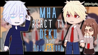 Boku no Hero MHA Reacts to Gojo Satoru  JJK amp MHA REACT  GC  DEKU AS GOJO SATORU Full Part [upl. by Alraep608]