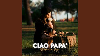 Ciao Papà [upl. by Yesrod714]