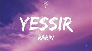 Rarin  YESSIR Lyrics [upl. by Niffirg]