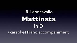 Mattinata R Leoncavallo in D Piano accompanimentkaraoke [upl. by Helbonna]