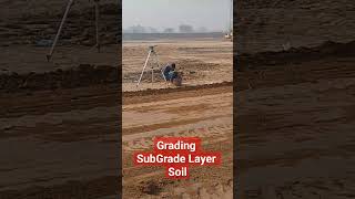 Grading SubGrade Layer Soillahore surveying [upl. by Aneet]