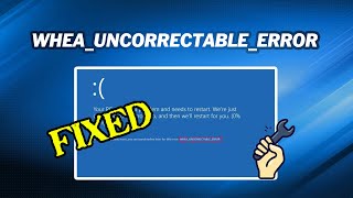 How to Fix WHEAUNCORRECTABLEERROR in Windows 10 [upl. by Philbert]