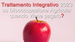 Trattamento integrativo sulla disoccupazione agricola quando arriva [upl. by Terris]