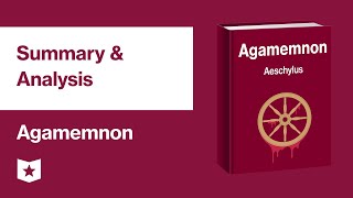 Agamemnon by Aeschylus  Summary amp Analysis [upl. by Anij638]