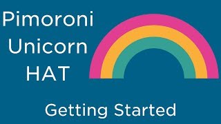 Getting Started with the Pimoroni Unicorn HAT on Raspberry Pi [upl. by Naillimixam410]