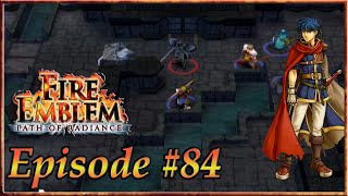 Fire Emblem Path Of Radiance  Kasatai amp The Triangle Attack  Episode 84 [upl. by Wayne]