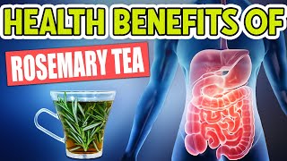 10 Amazing Health Benefits of Rosemary Tea [upl. by Viviane]