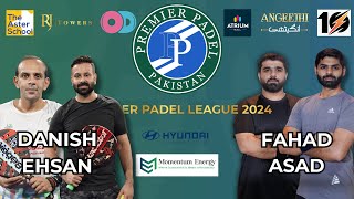 Premier Padel league 2024  10th SEPT  DanishEhsan vs FahadAsad [upl. by Ardine]