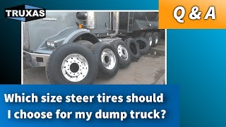 QampA Which size steer tires should I choose for my dump truck [upl. by Ishmul779]