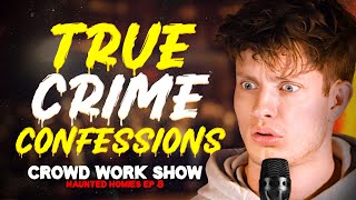 TRUE CRIME CONFESSIONS  CROWD WORK SHOW w MATT RIFE Haunted Homies 31 [upl. by Gerianne]