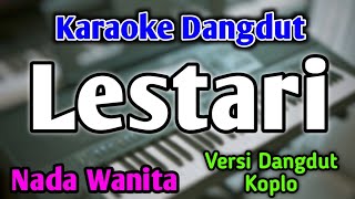 LESTARI  KARAOKE  NADA WANITA CEWEK  Versi Dangdut Koplo  Sekop Sekop  Wahyu F Giri [upl. by Rebmeced332]