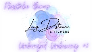 Unhinged Unboxings 3  Long Distance Stitchers  BONUS Episode [upl. by Eelyam233]