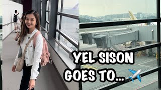 YEL SISON GOES TO… ✈️  YEL SISON [upl. by Suzanne]