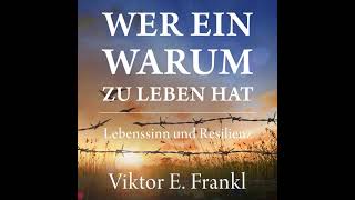 Viktor E Frankl  Wer ein Warum zu leben hat  Lebenssinn und Resilienz [upl. by Eupheemia]