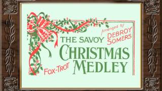 Savoy Christmas Medley  Lloyd Shakespeares New Piccadilly Band  1929 [upl. by Liponis]