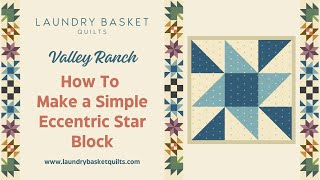 How to make an Eccentric Star quilt block  Free Tutorial SEW Simple  Valley Ranch QA  Block 8 [upl. by Pirzada]