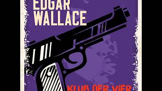 Klub der Vier – Edgar Wallace Krimi Hörbuch [upl. by Ycnay904]