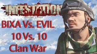 Infestation Survivor Stories BIXA Vs EVIL 10 Vs 10 Clan War [upl. by Troc566]