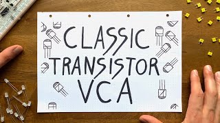 Designing a classic transistorVCA from scratch [upl. by Adelind447]