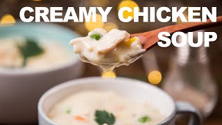 Creamy Chicken Soup [upl. by Oiralih]