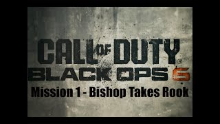 Call of Duty Black Ops 6 Campaign Mission 1  Bishop Takes Rook [upl. by Airot]