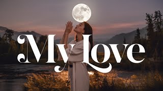 My Love V2  Sad Song Lyrics [upl. by Nylaret]