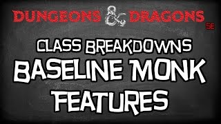 Dungeons amp Dragons 5e Tutorial quotClass Breakdowns Workshop Baseline Monkquot [upl. by Stamata168]