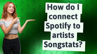 How do I connect Spotify to artists Songstats [upl. by Eeniffar949]