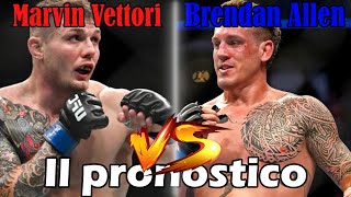 Marvin Vettori vs Brendan Allen Il pronostico [upl. by Niar297]