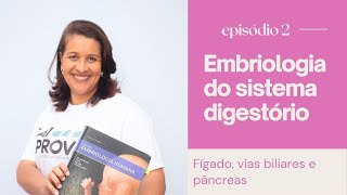 Embriologia do Sistema Digestório Fígado vias biliares e pâncreas [upl. by Male]