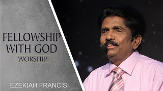 Fellowship with God  Worship  Prophet Ezekiah Francis [upl. by Refynnej]