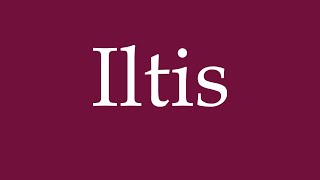 How to Pronounce Iltis Correctly in German [upl. by Lokin]