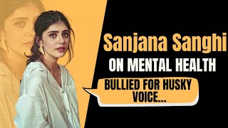 Sanjana Sanghi  Dhak Dhak Actor Opens Up About Getting Bullied For Husky Voice  Interview [upl. by Devaney]