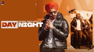 Day Night Official  Darsh Dhaliwal  Gur Sidhu  Latest Punjabi Song [upl. by Eirrab736]