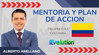 Mentoría y plan de acción Preapertura Colombia iEvolution [upl. by Kimberly]