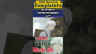 The Mushi of Mushishi animereview anime mushishi [upl. by Tidwell880]