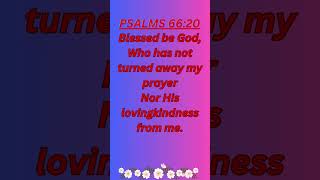 Blessed be God Who has not turned away my prayer Nor His lovingkindness youtubeshorts lord bible [upl. by Houlberg]