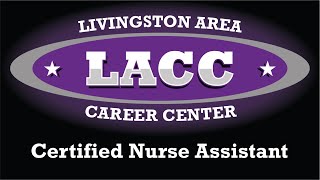 Certified Nurse Assistant CNA  Livingston Area Career Center [upl. by Valene]