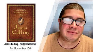 Jesus Calling  Daily Devotional  November 10th [upl. by Edahs]