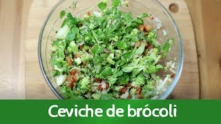 CEVICHE de BRÓCOLI una receta sana y saludable [upl. by Gatian]