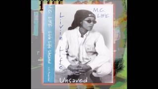 Mc Life  Livin Life Unsaved [upl. by Aroc]