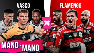 VASCO X FLAMENGO QUEM É MELHOR  MANO A MANO BRASILEIRÃO 2023 [upl. by Alon]