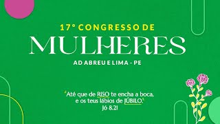 17º Congresso de Mulheres  Culto Ao Vivo  Ieadalpe  17072022  ABERTURA [upl. by Fawna]