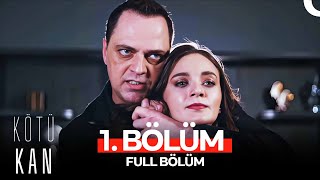 Kötü Kan 1 Bölüm [upl. by Arihsat]