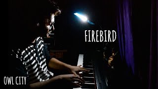 Owl City  Firebird Piano Cover [upl. by Sammer181]