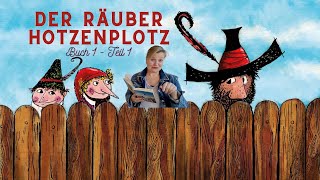 Der Räuber Hotzenplotz  Buch 1  Teil 1  Abenteuergeschichte für Kinder  Kinderbuchklassiker [upl. by Thornburg]