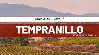 Discovering Tempranillo The Heart of Spanish Wine  WSET Level 2 Guide [upl. by Eniaj]