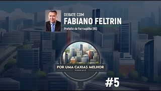 Por uma Caxias melhor  Episódio 5 com Fabiano Feltrin [upl. by Ener]